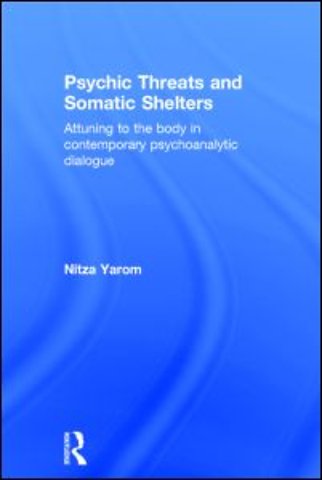 Psychic Threats and Somatic Shelters