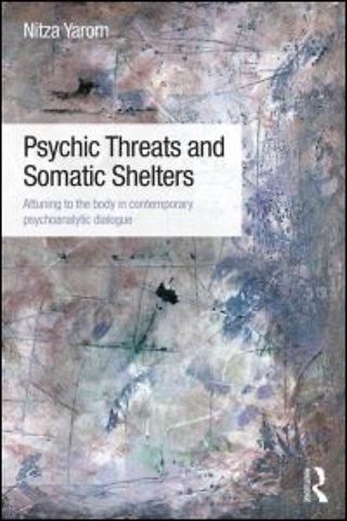 Psychic Threats and Somatic Shelters