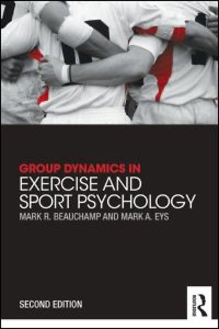 Group Dynamics in Exercise and Sport Psychology