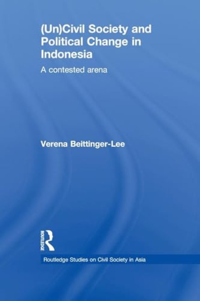 (Un) Civil Society and Political Change in Indonesia