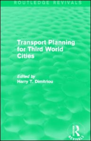 Transport Planning for Third World Cities (Routledge Revivals)