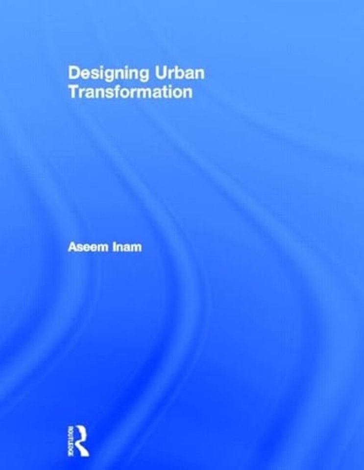 Designing Urban Transformation