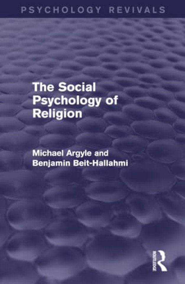 Social Psychology of Religion (Psychology Revivals)