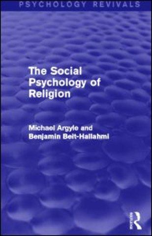 Social Psychology of Religion (Psychology Revivals)