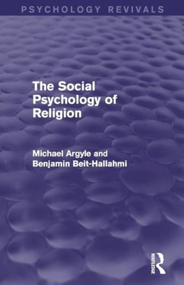 Social Psychology of Religion (Psychology Revivals)