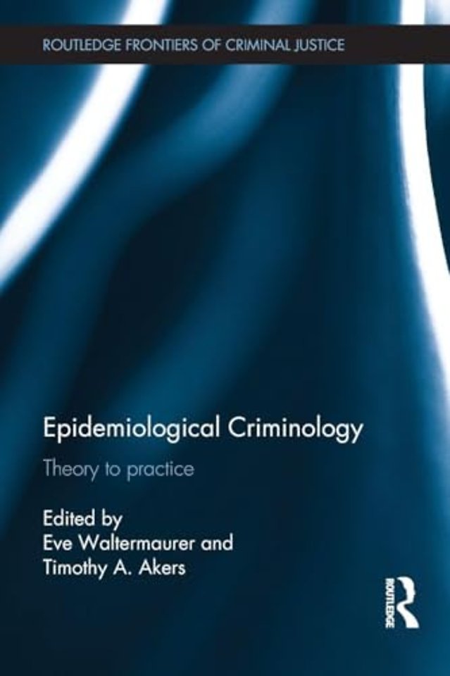 Epidemiological Criminology