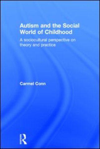 Autism and the Social World of Childhood