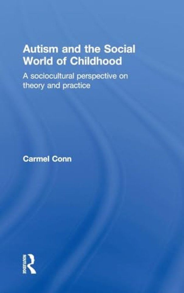 Autism and the Social World of Childhood