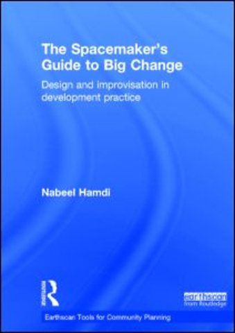 Spacemaker's Guide to Big Change
