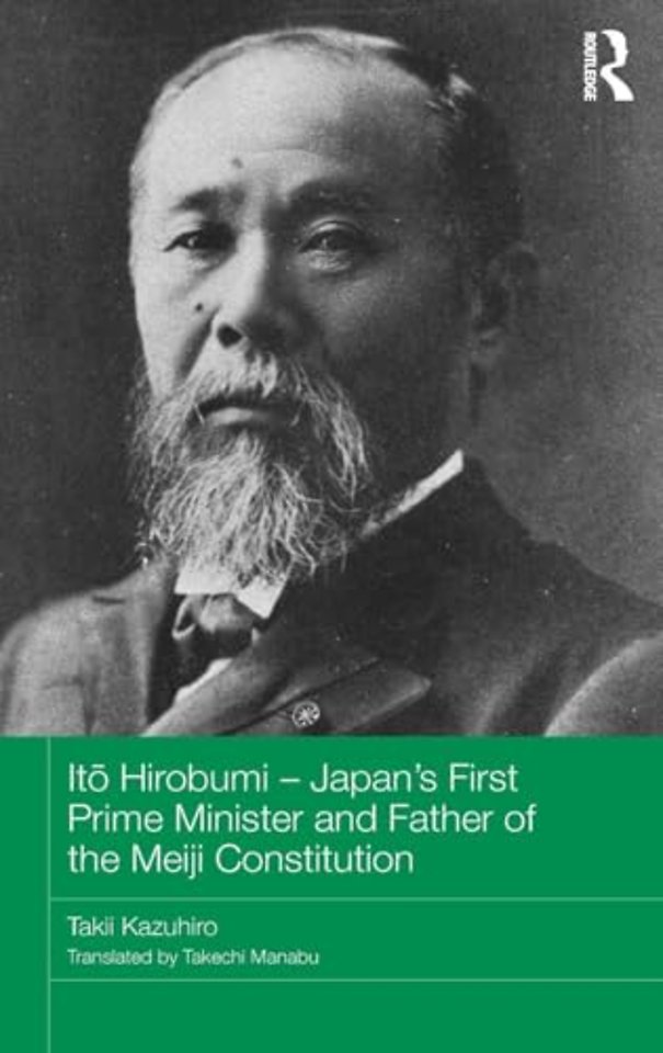 Itō Hirobumi - Japan's First Prime Minister and Father of the Meiji Constitution