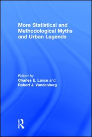 More Statistical and Methodological Myths and Urban Legends