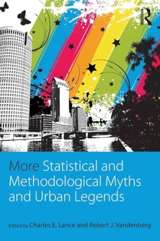 More Statistical and Methodological Myths and Urban Legends