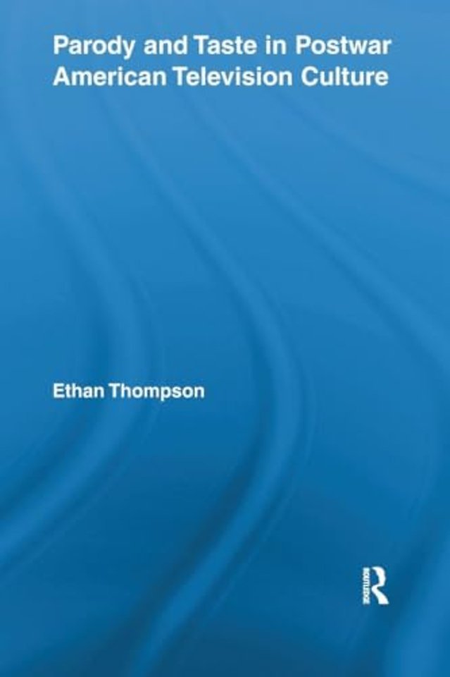 Parody and Taste in Postwar American Television Culture