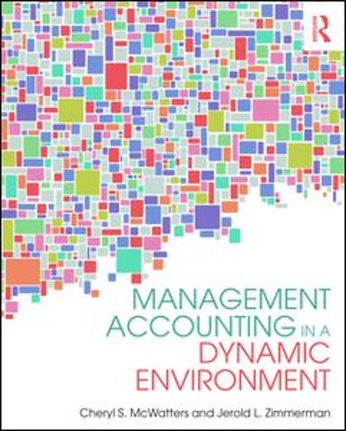 Management Accounting in a Dynamic Environment