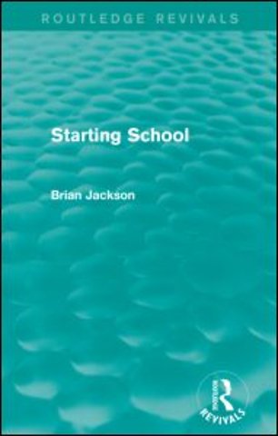 Starting School (Routledge Revivals)