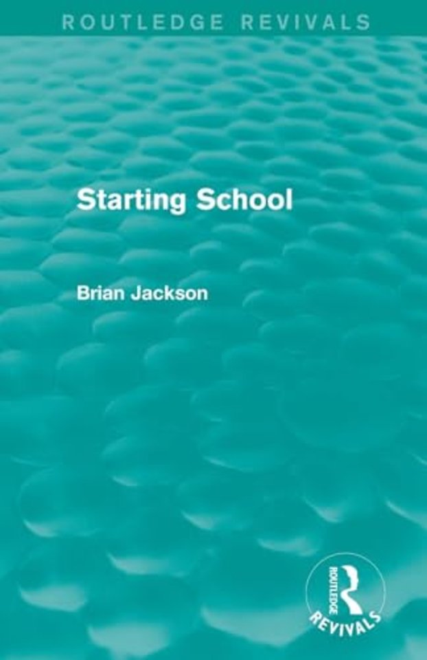 Starting School (Routledge Revivals)