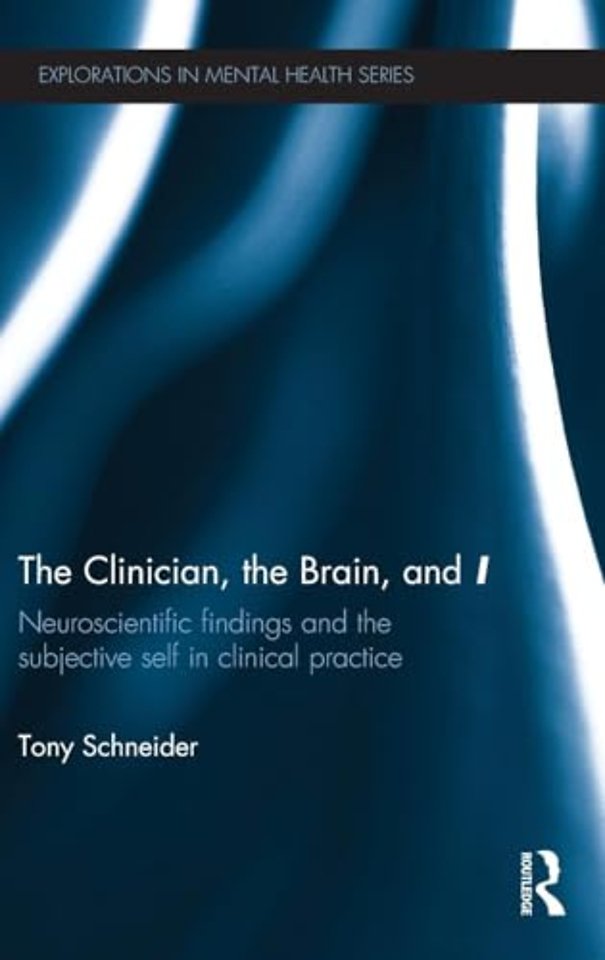 Clinician, the Brain, and 'I'