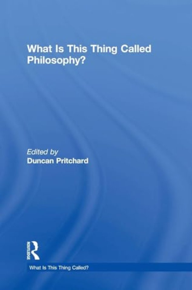 What is this thing called Philosophy?