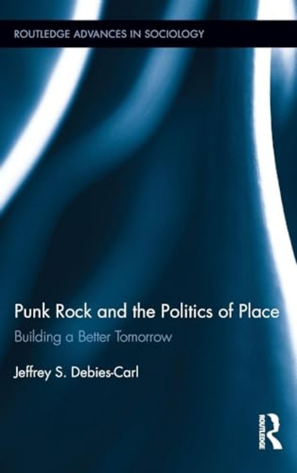 Punk Rock and the Politics of Place