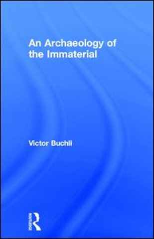 Archaeology of the Immaterial