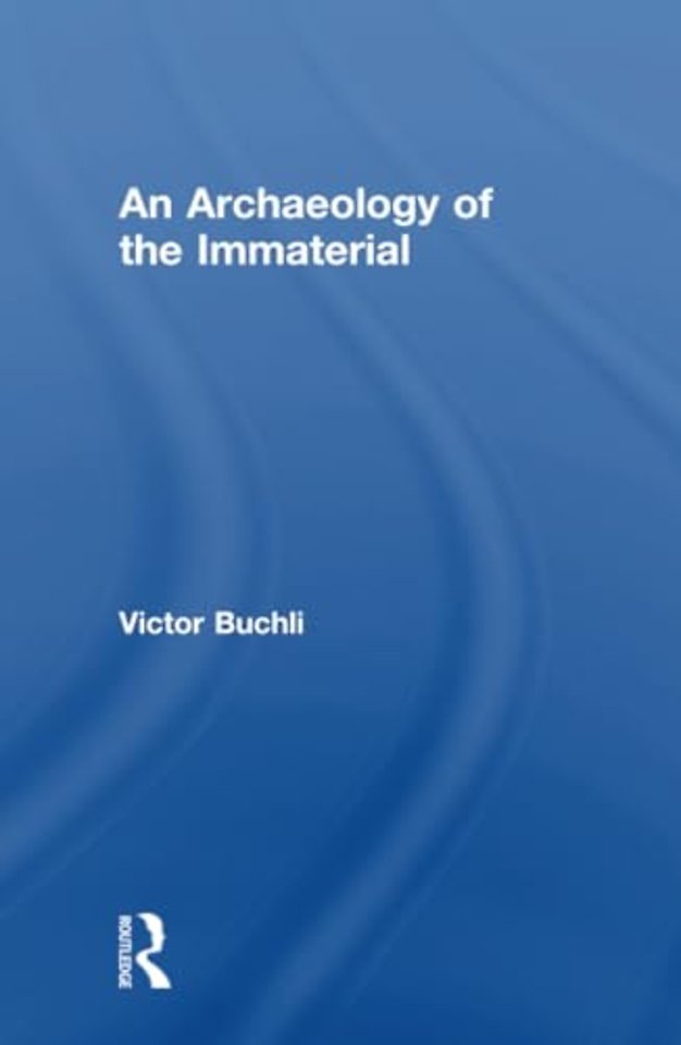 Archaeology of the Immaterial