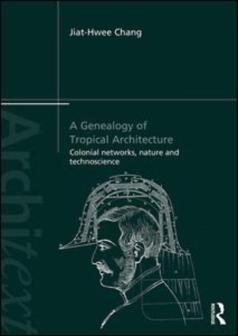 Genealogy of Tropical Architecture