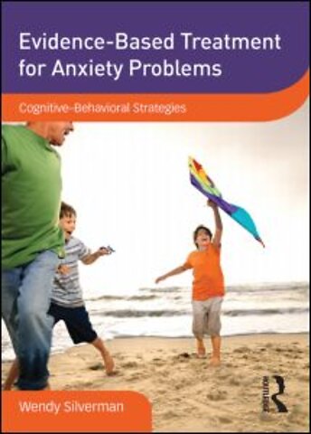 Evidence-Based Treatment for Anxiety Problems