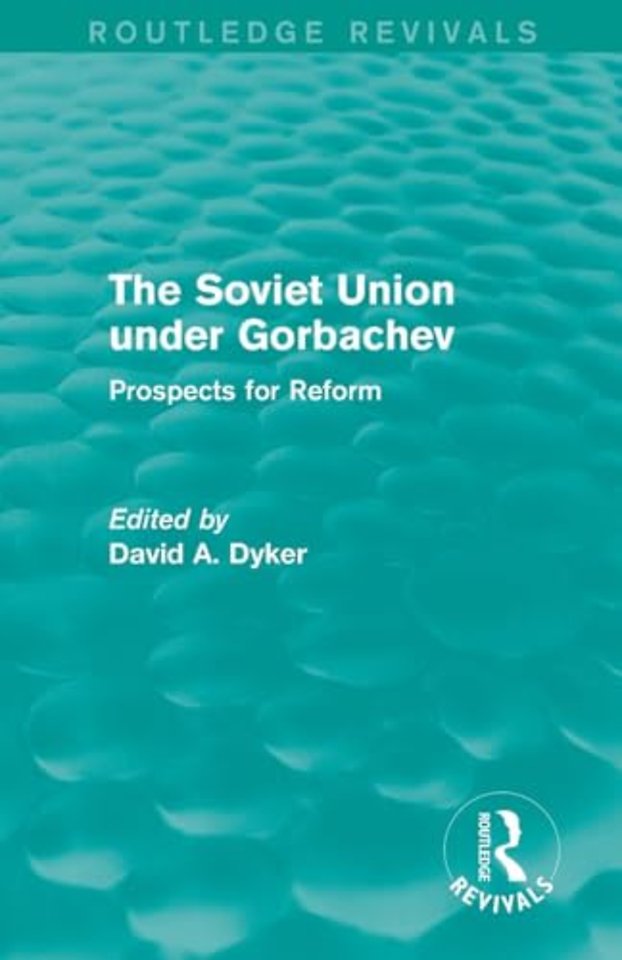 Soviet Union under Gorbachev (Routledge Revivals)