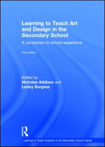 Learning to Teach Art and Design in the Secondary School