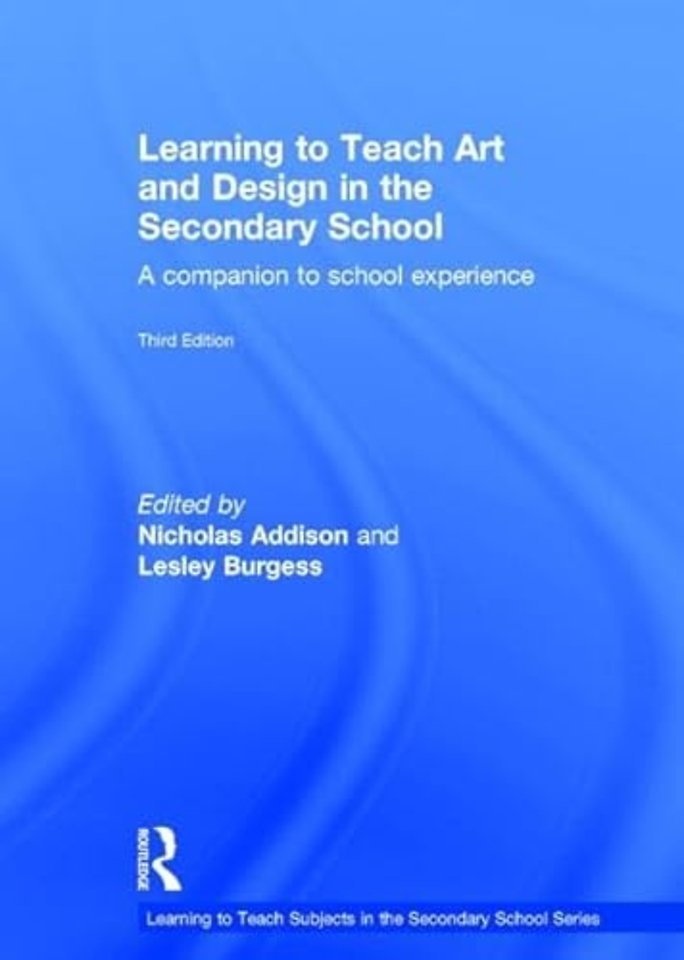 Learning to Teach Art and Design in the Secondary School