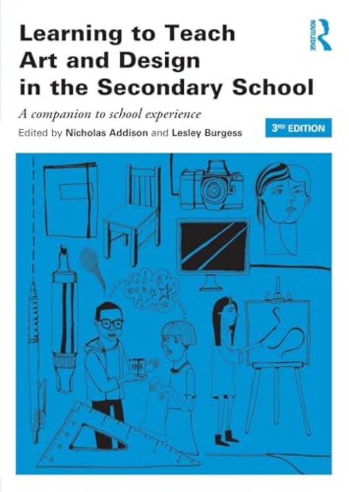 Learning to Teach Art and Design in the Secondary School