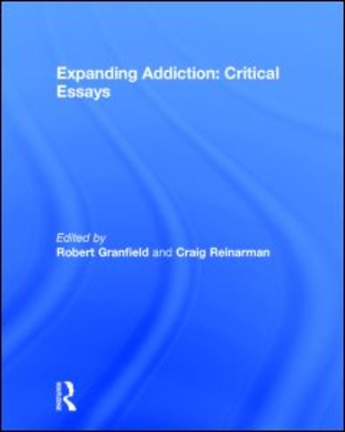 Expanding Addiction: Critical Essays