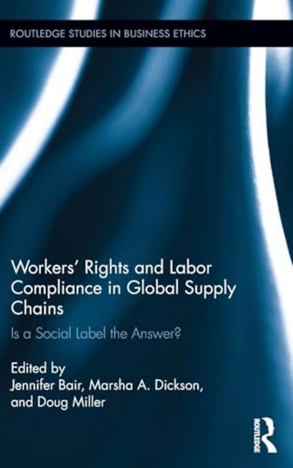 Workers' Rights and Labor Compliance in Global Supply Chains