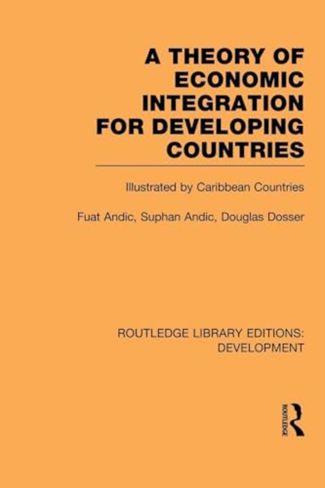 Theory of Economic Integration for Developing Countries