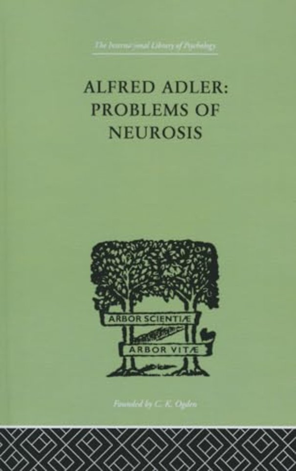 Alfred Adler: Problems of Neurosis