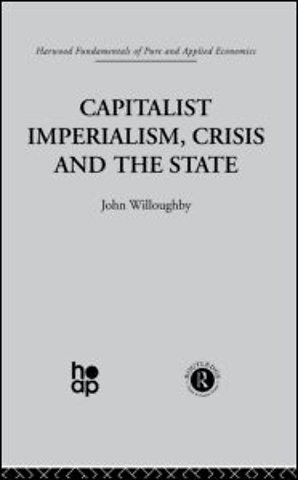 Capitalist Imperialism, Crisis and the State