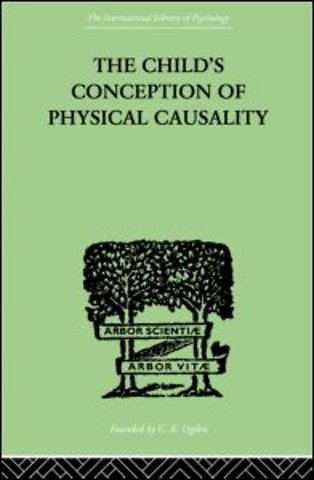 CHILD'S CONCEPTION OF Physical CAUSALITY