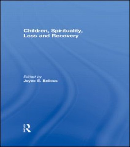 Children, Spirituality, Loss and Recovery