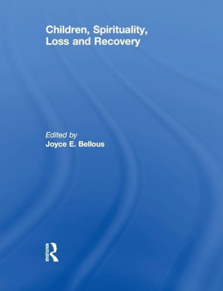 Children, Spirituality, Loss and Recovery