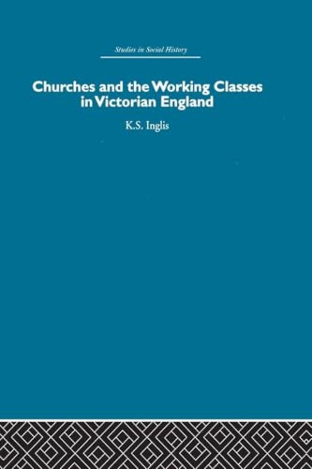 Churches and the Working Classes in Victorian England
