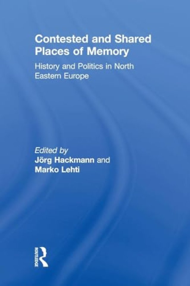 Contested and Shared Places of Memory