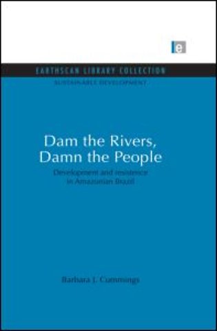 Dam the Rivers, Damn the People