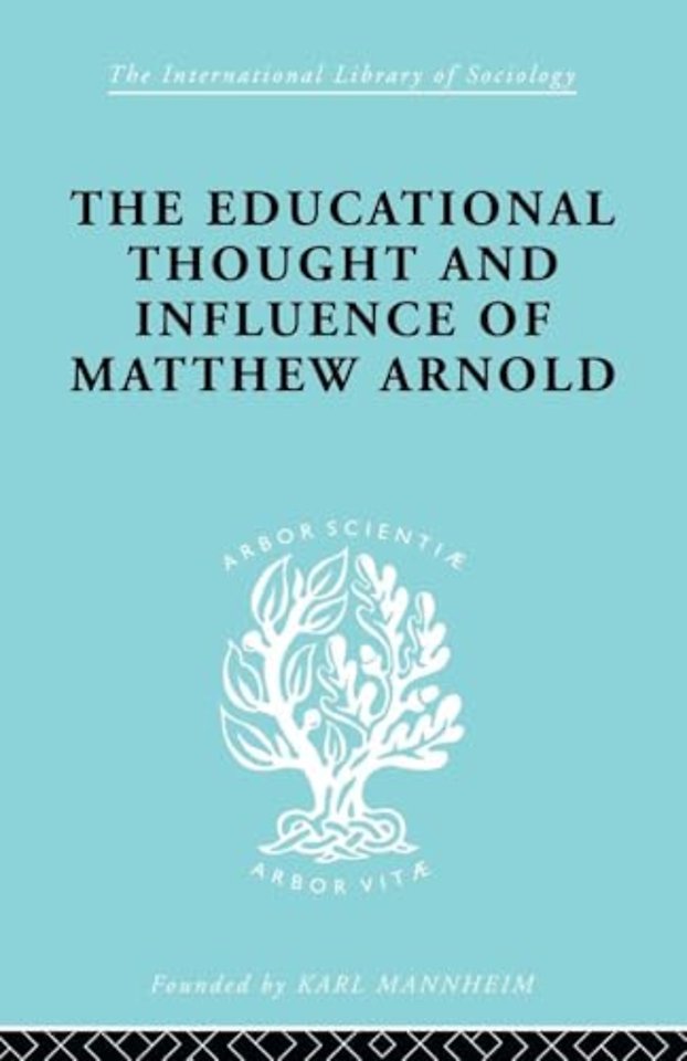 Educational Thought and Influence of Matthew Arnold