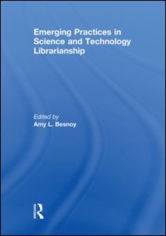 Emerging Practices in Science and Technology Librarianship