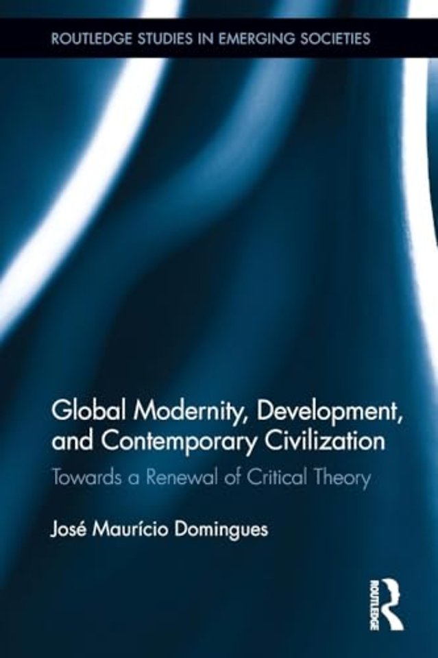Global Modernity, Development, and Contemporary Civilization