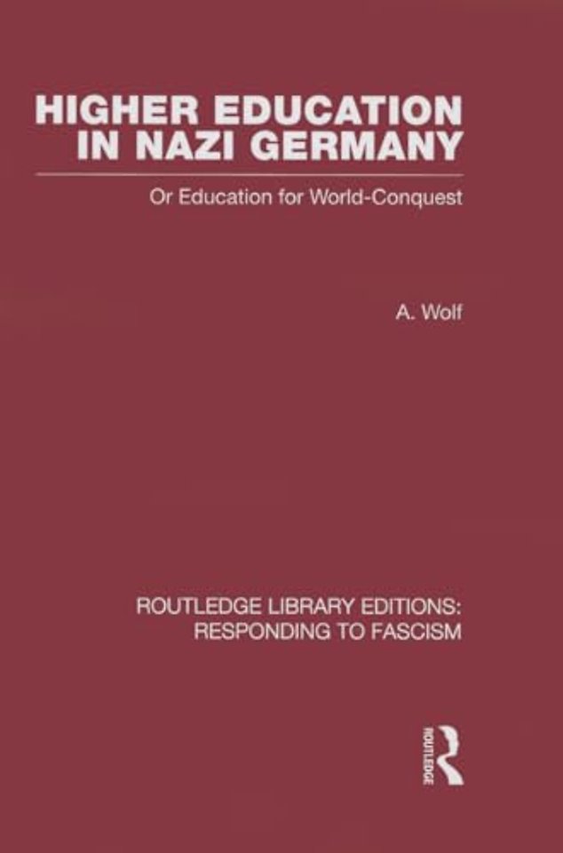 Higher Education in Nazi Germany (RLE Responding to Fascism