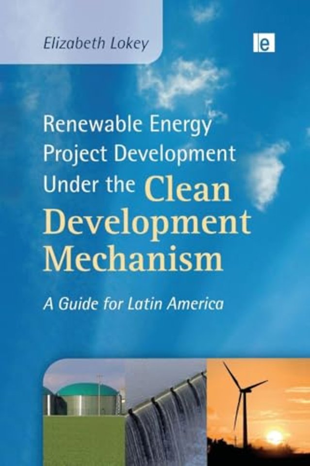 Renewable Energy Project Development Under the Clean Development Mechanism
