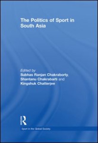Politics of Sport in South Asia