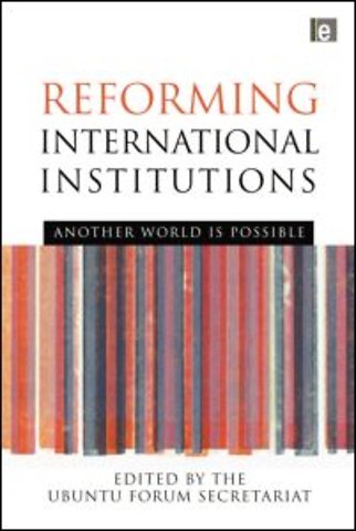Reforming International Institutions