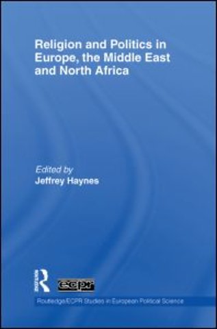 Religion and Politics in Europe, the Middle East and North Africa